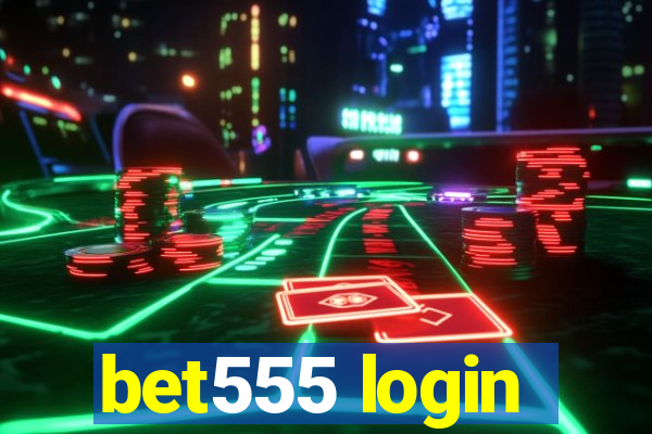 bet555 login